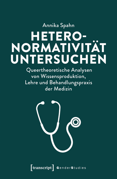 Cover des Buchs: Heteronormativität untersuchen