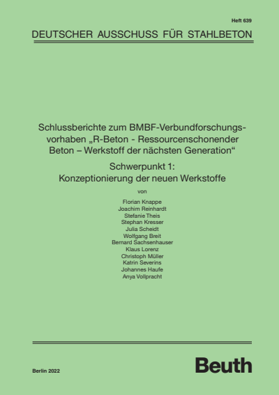 Cover des Buchs: Schlussberichte zum BMBF-Verbundforschungsvorhaben "R-Beton - Ressourcenschonender Beton - Werkstoff der nächsten Generation" Schwerpunkt 1: Konzeptionierung der neuen Werkstoffe